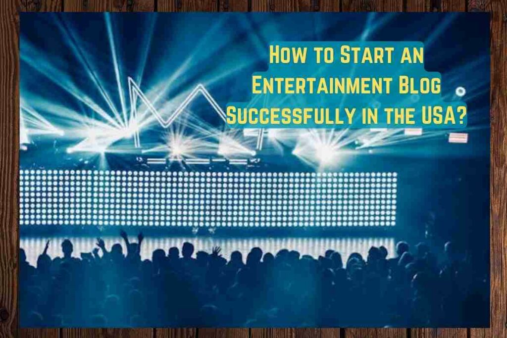 How to Start an Entertainment Blog